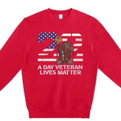 22 A Day Veteran Lives Matter Meaningful Gift Veteran Day Veterans Gift Premium Crewneck Sweatshirt