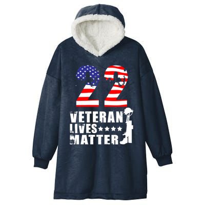 22 A Day Veteran Lives Matter I Veterans Day 2021 Honoring Gift Hooded Wearable Blanket