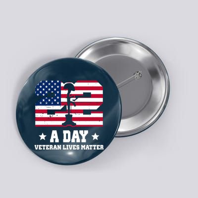 22 A Day Veteran Lives Matter Button