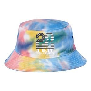 22 A Day Veteran Lives Matter American Flag Military Veteran Great Gift Tie Dye Newport Bucket Hat