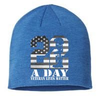 22 A Day Veteran Lives Matter American Flag Military Veteran Great Gift Sustainable Beanie