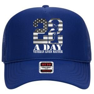 22 A Day Veteran Lives Matter American Flag Military Veteran Great Gift High Crown Mesh Back Trucker Hat