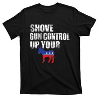 2nd Amendment Firearm Gun Funny Shove Gun Control Up T-Shirt