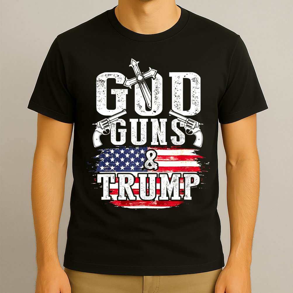 2nd Amendment God Guns And Trump T-Shirt