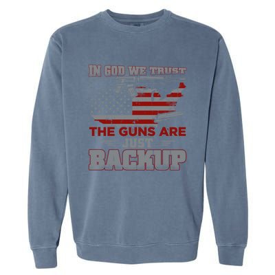 2nd Adt In God We Trust The Guns Are Backup Gift Garment-Dyed Sweatshirt