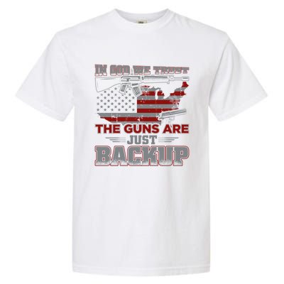 2nd Adt In God We Trust The Guns Are Backup Gift Garment-Dyed Heavyweight T-Shirt