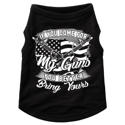 2nd Amendment If You Come For My Guns You Better Bring Yours Doggie Tank