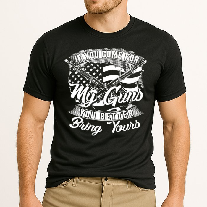 2nd Amendment If You Come For My Guns You Better Bring Yours Performance Shirt