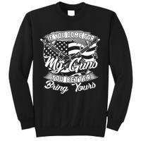 2nd Amendment If You Come For My Guns You Better Bring Yours Sweatshirt