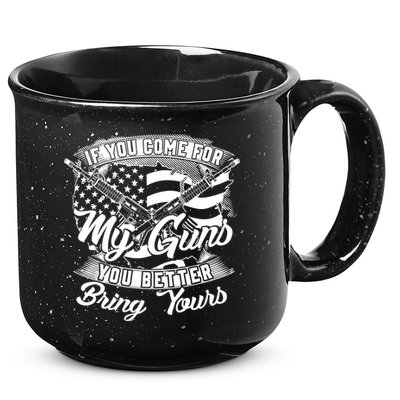 2nd Amendment If You Come For My Guns You Better Bring Yours 15oz Campfire Ceramic Mug