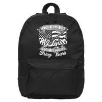 2nd Amendment If You Come For My Guns You Better Bring Yours 16 in Basic Backpack