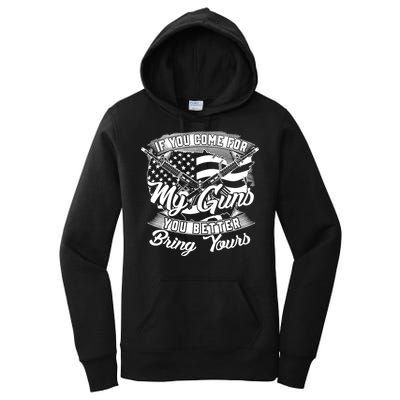 2nd Amendment If You Come For My Guns You Better Bring Yours Women's Pullover Hoodie