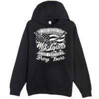 2nd Amendment If You Come For My Guns You Better Bring Yours Premium Pullover Hoodie