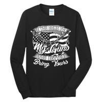 2nd Amendment If You Come For My Guns You Better Bring Yours Tall Long Sleeve T-Shirt