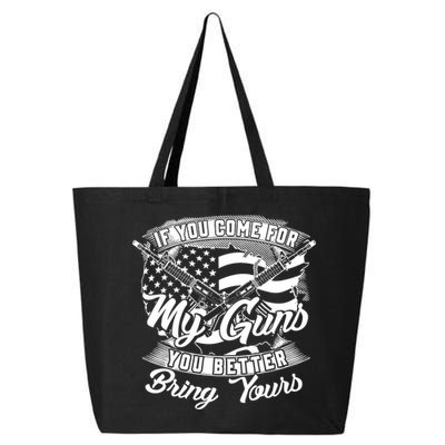 2nd Amendment If You Come For My Guns You Better Bring Yours 25L Jumbo Tote