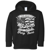 2nd Amendment If You Come For My Guns You Better Bring Yours Toddler Hoodie