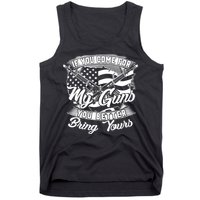 2nd Amendment If You Come For My Guns You Better Bring Yours Tank Top