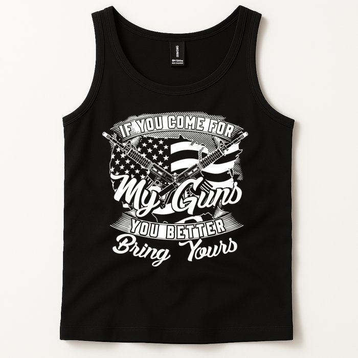 2nd Amendment If You Come For My Guns You Better Bring Yours Tank Top