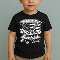 2nd Amendment If You Come For My Guns You Better Bring Yours Toddler T-Shirt