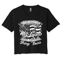 2nd Amendment If You Come For My Guns You Better Bring Yours Crop Top