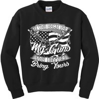 2nd Amendment If You Come For My Guns You Better Bring Yours Kids Sweatshirt