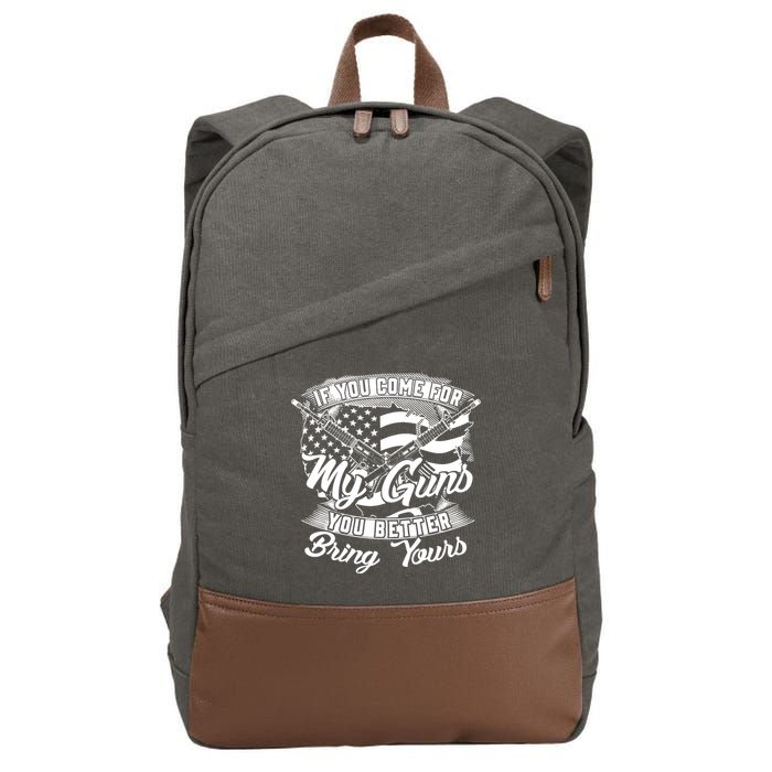 2nd Amendment If You Come For My Guns You Better Bring Yours Cotton Canvas Backpack