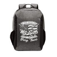 2nd Amendment If You Come For My Guns You Better Bring Yours Vector Backpack