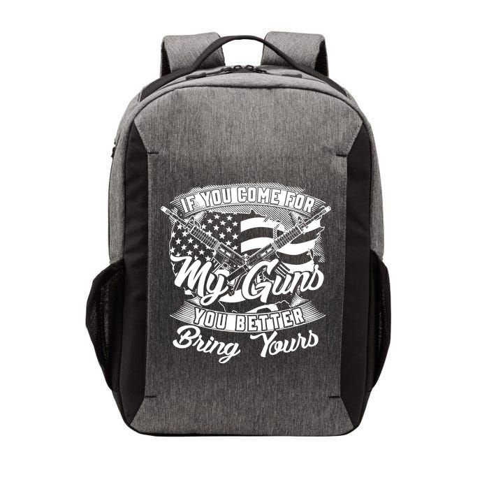 2nd Amendment If You Come For My Guns You Better Bring Yours Vector Backpack