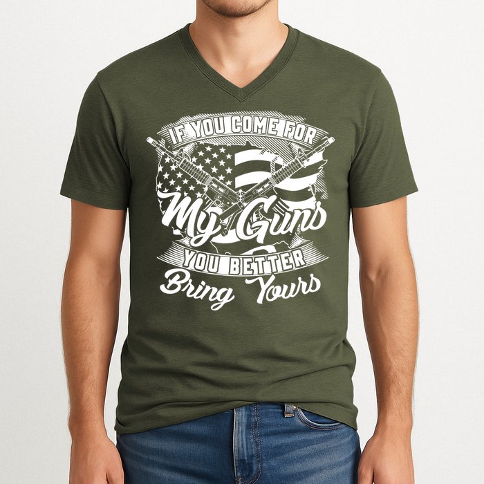 2nd Amendment If You Come For My Guns You Better Bring Yours V-Neck T-Shirt