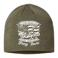 2nd Amendment If You Come For My Guns You Better Bring Yours Sustainable Beanie