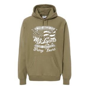 2nd Amendment If You Come For My Guns You Better Bring Yours Premium Hoodie