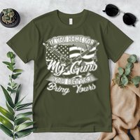 2nd Amendment If You Come For My Guns You Better Bring Yours Premium T-Shirt