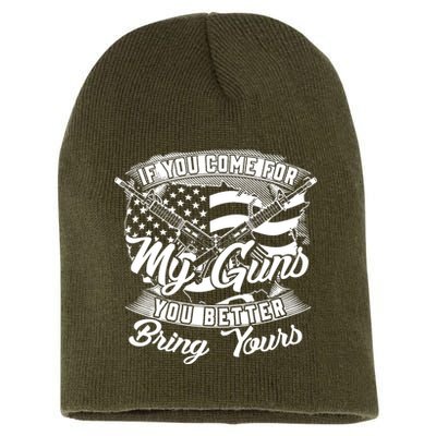 2nd Amendment If You Come For My Guns You Better Bring Yours Short Acrylic Beanie