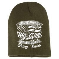 2nd Amendment If You Come For My Guns You Better Bring Yours Short Acrylic Beanie