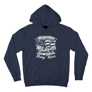 2nd Amendment If You Come For My Guns You Better Bring Yours Hoodie