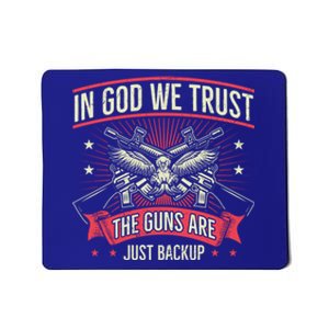 2nd Adt In God We Trust The Guns Are Backup Gift Mousepad