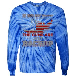 2nd Adt In God We Trust The Guns Are Backup Gift Tie-Dye Long Sleeve Shirt