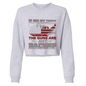 2nd Adt In God We Trust The Guns Are Backup Gift Cropped Pullover Crew