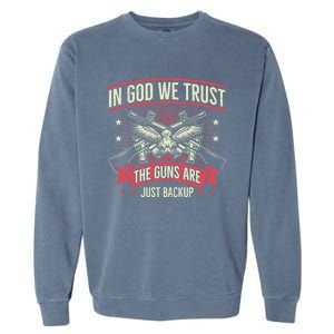 2nd Adt In God We Trust The Guns Are Backup Gift Garment-Dyed Sweatshirt