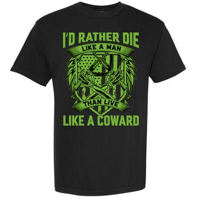 2nd Amendment I'd Rather Die Like A Man Than Live Like A Coward Garment-Dyed Heavyweight T-Shirt