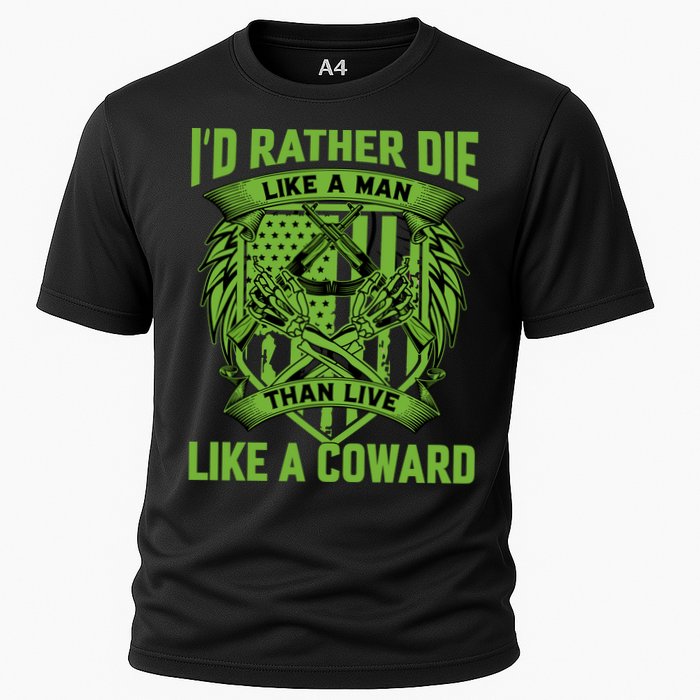 2nd Amendment I'd Rather Die Like A Man Than Live Like A Coward Performance Shirt