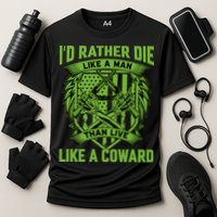2nd Amendment I'd Rather Die Like A Man Than Live Like A Coward Performance Shirt