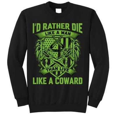 2nd Amendment I'd Rather Die Like A Man Than Live Like A Coward Sweatshirt