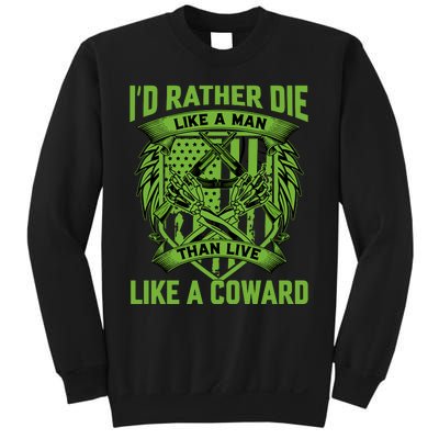 2nd Amendment I'd Rather Die Like A Man Than Live Like A Coward Sweatshirt