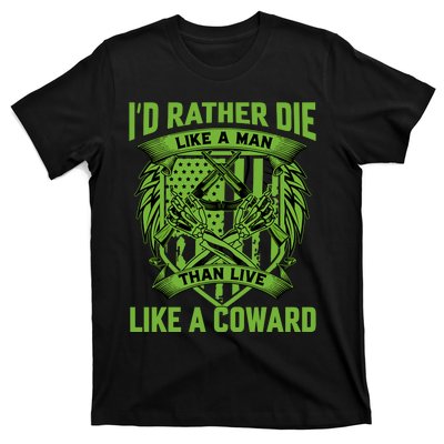 2nd Amendment I'd Rather Die Like A Man Than Live Like A Coward T-Shirt