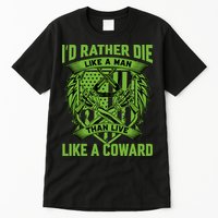 2nd Amendment I'd Rather Die Like A Man Than Live Like A Coward Tall T-Shirt