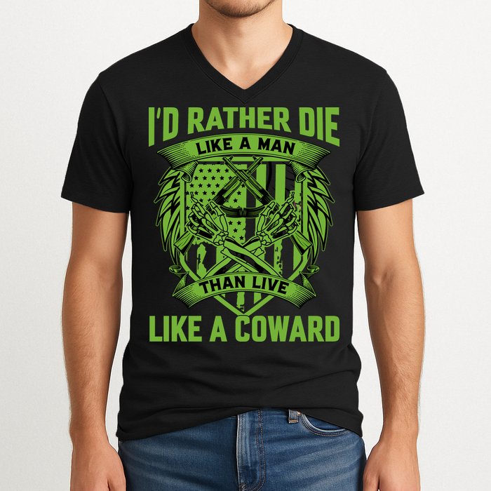 2nd Amendment I'd Rather Die Like A Man Than Live Like A Coward V-Neck T-Shirt