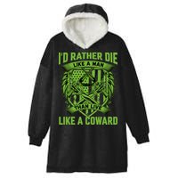 2nd Amendment I'd Rather Die Like A Man Than Live Like A Coward Hooded Wearable Blanket