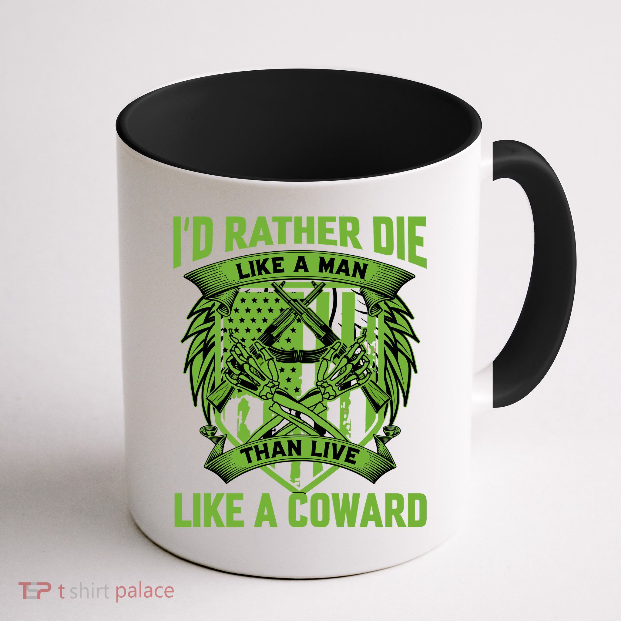2nd Amendment I'd Rather Die Like A Man Than Live Like A Coward Mug