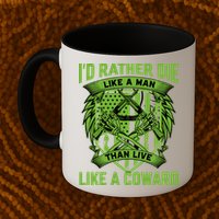 2nd Amendment I'd Rather Die Like A Man Than Live Like A Coward Mug